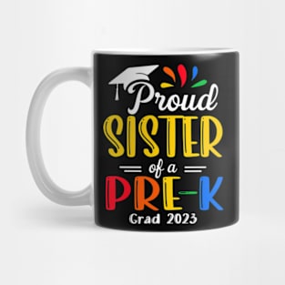 Pre-K Graduation sister Last Day of School Proud Family of a 2023 Graduate Mug